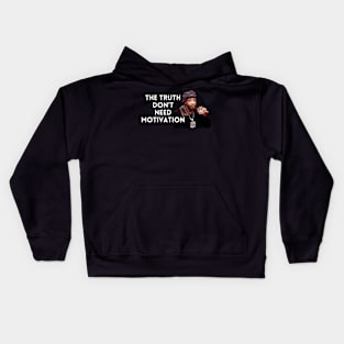 Katt Williams - The Truth don’t need motivation Kids Hoodie